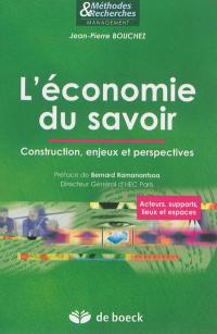 L'économie du savoir : construction, enjeux et perspectives : acteurs, supports, lieux et espaces