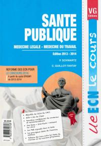 Santé publique : médecine légale, médecine du travail