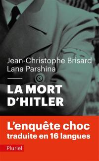 La mort d'Hitler : dans les dossiers secrets du KGB