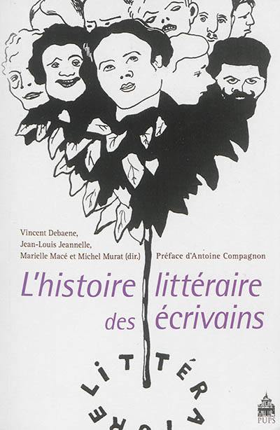 L'histoire littéraire des écrivains