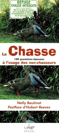 La chasse : 100 questions-réponses à l'usage des non-chasseurs