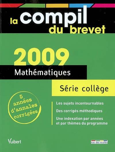 Mathématiques : brevet 2009, 5 années d'annales corrigées