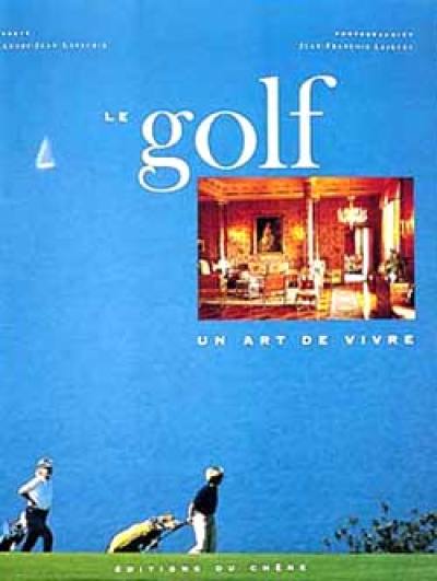 Le golf, un art de vivre