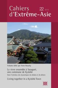 Cahiers d'Extrême-Asie, n° 22. Le vivre ensemble à Sasaguri, une commune de Kyushu Town : dans l'entrelacs des dynamiques du dedans et du dehors. Living together in a Kyushu Town