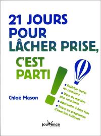 21 jours pour lâcher prise, c'est parti !