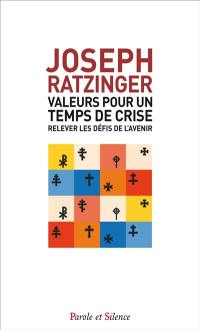 Valeurs pour un temps de crise : relever les défis de l'avenir