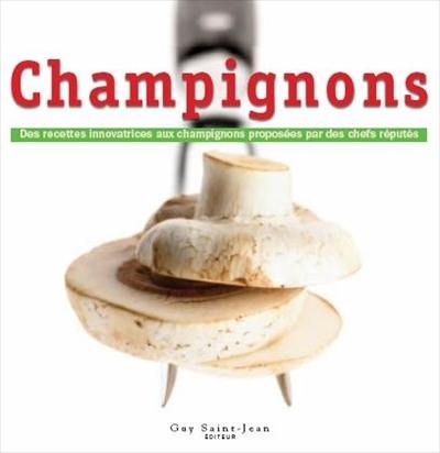 Champignons : des recettes innovatrices aux champignons proposées par des chefs réputés