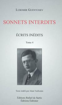 Ecrits inédits. Vol. 4. Sonnets interdits