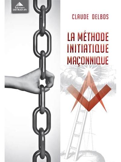 La méthode initiatique maçonnique