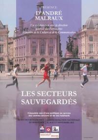 Les secteurs sauvegardés : cinquante ans d'une politique au service des centres anciens et de ses habitants : actes des rencontres de Bordeaux, commémoration nationale 15, 16 et 17 novembre 2012