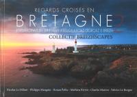 Regards croisés en Bretagne. Vol. 2. Perspectives in Brittany. Vol. 2. Selloù kroaz-digroaz e Breizh. Vol. 2