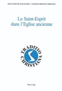 Le Saint Esprit dans l'Eglise ancienne