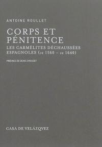 Corps et pénitence : les carmélites déchaussées espagnoles (ca 1560-ca 1640)