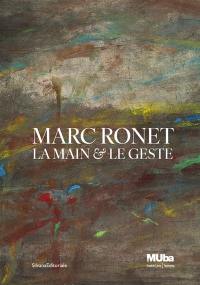 Marc Ronet : la main & le geste