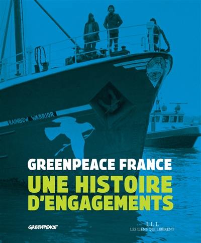 Greenpeace : une histoire d'engagements