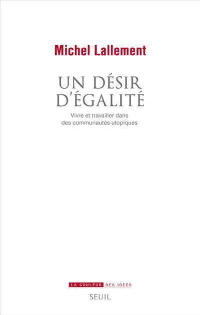 Un désir d'égalité : vivre et travailler dans des communautés utopiques