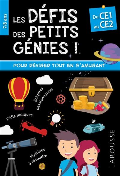 Les défis des petits génies : du CE1 au CE2, 7-8 ans