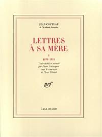 Lettres à sa mère. Vol. 1. 1898-1918