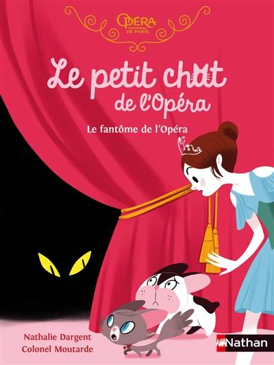 Le petit chat de l'Opéra. Le fantôme de l'Opéra