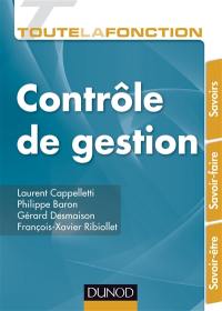 Toute la fonction contrôle de gestion : savoirs, savoir-faire, savoir-être