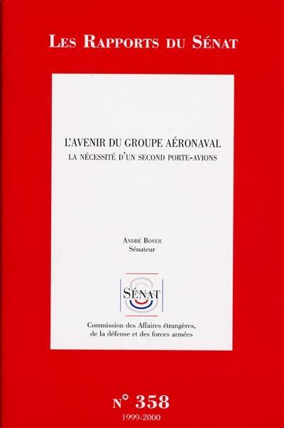 L'avenir du groupe aéronaval : la nécessité d'un second porte-avions