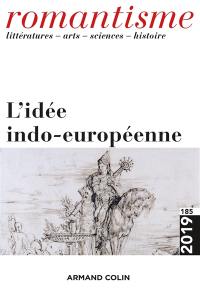 Romantisme, n° 185. L'idée indo-européenne