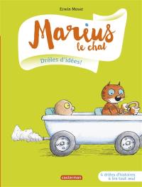 Marius le chat. Drôles d'idées !