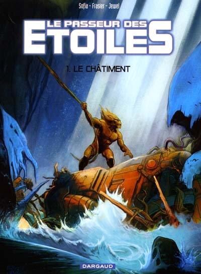 Le passeur des étoiles. Vol. 1. Le châtiment