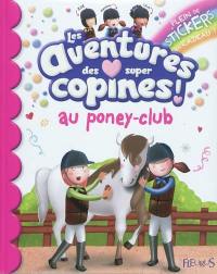 Les aventures des super-copines !. Au poney club