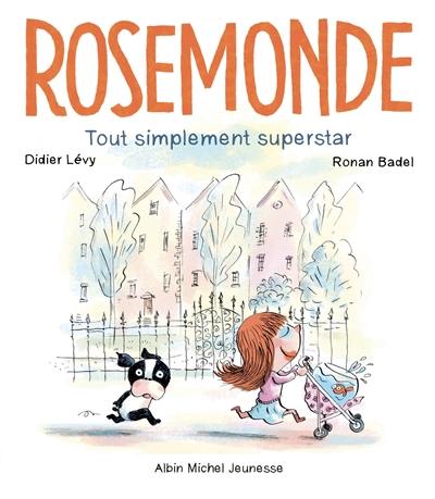 Rosemonde. Tout simplement superstar