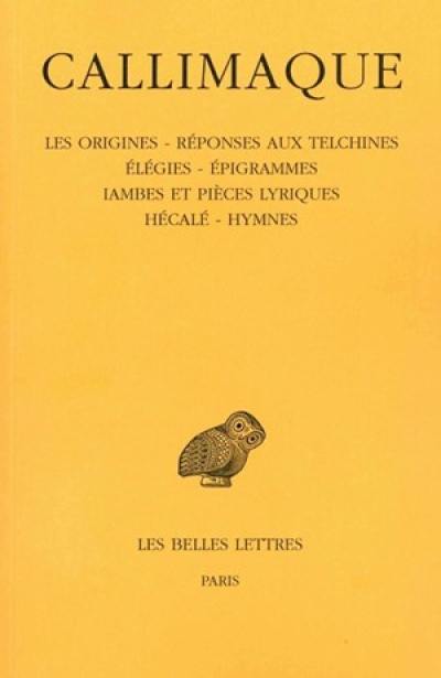 Les origines. Réponses aux Telchines. Elégies