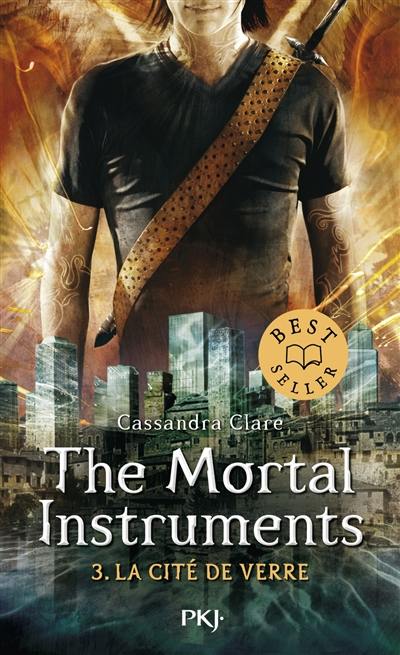 The mortal instruments. Vol. 3. La cité de verre