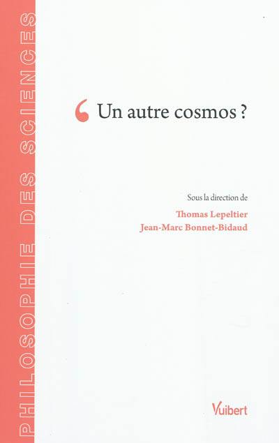 Un autre cosmos ?