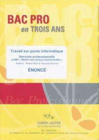 Travail sur poste informatique : seconde professionnelle et BEP Métiers des secteurs administratifs : énoncé