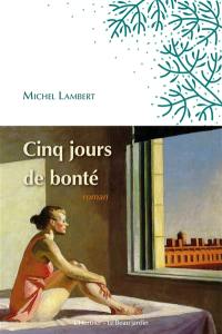 Cinq jours de bonté