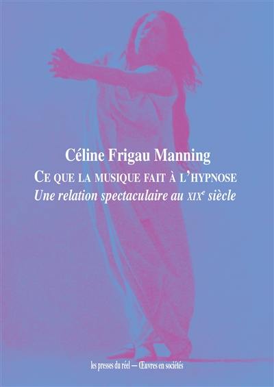 Ce que la musique fait à l'hypnose : une relation spectaculaire au XIXe siècle