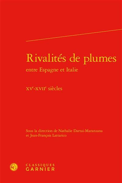 Rivalités de plumes entre Espagne et Italie : XVe-XVIIe siècles