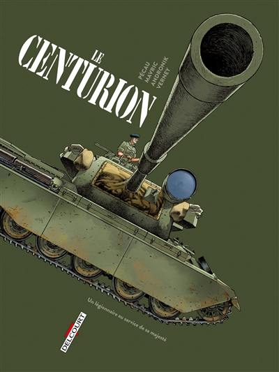 Machines de guerre. Le Centurion : un légionnaire au service de sa majesté