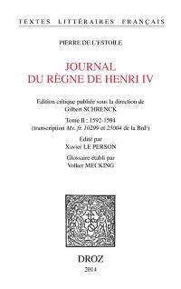 Journal du règne de Henri IV. Vol. 2. 1592-1594