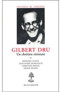 Gilbert Dru, un chrétien résistant