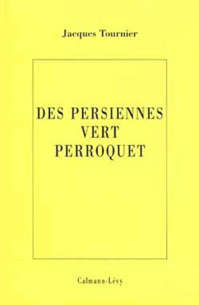 Des persiennes vert perroquet