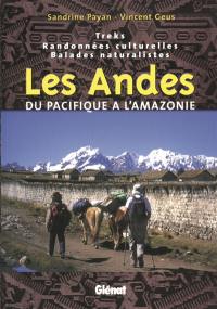 Les Andes, du Pacifique à l'Amazonie : treks, randonnées culturelles, balades naturalistes