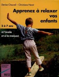 Apprenez à relaxer vos enfants de 2 à 7 ans en les amusant