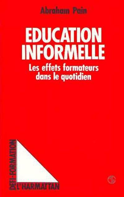 Education informelle : les effets formateurs dans le quotidien