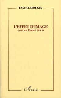 L'effet d'image : essai sur Claude Simon