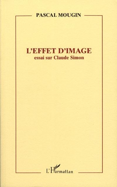 L'effet d'image : essai sur Claude Simon