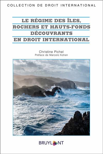 Le régime des îles, rochers et hauts-fonds découvrants en droit international