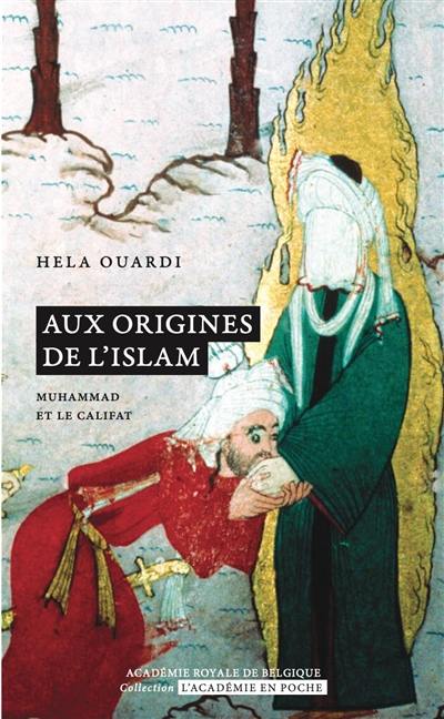 Aux origines de l'islam : Muhammad et le califat