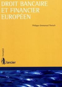 Droit bancaire et financier européen