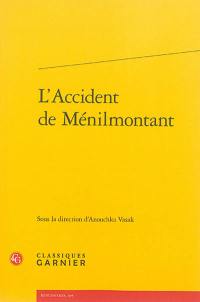 L'accident de Ménilmontant : actes du colloque organisé au pavillon du Carré de Baudoin les 12 et 13 octobre 2012